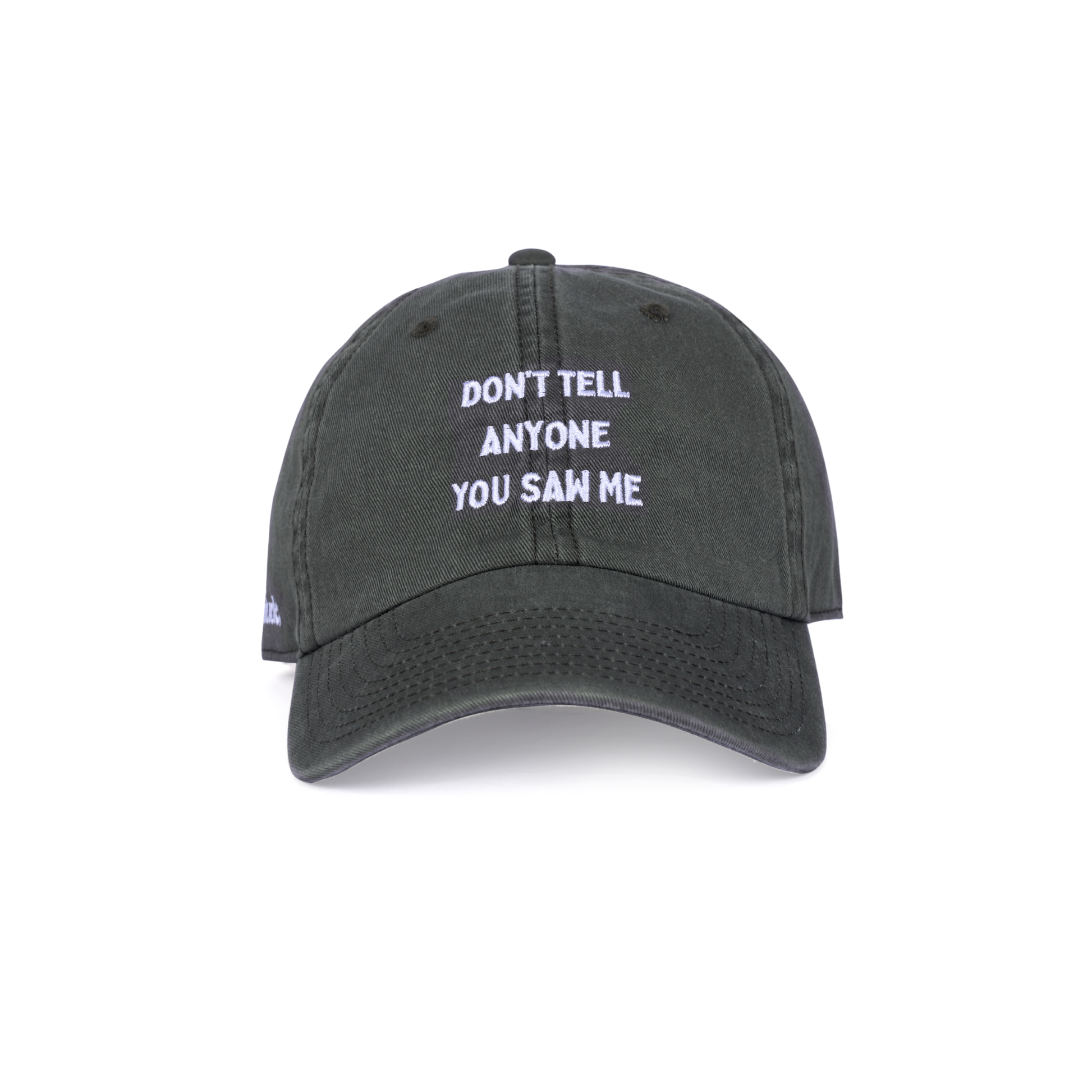 Olive Don't tell anyone you saw me statement cap by Hattitude lifestyle headwear brand