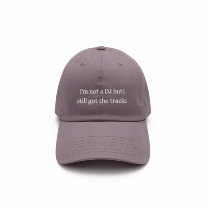 i'm not a dj but I still got the tracks