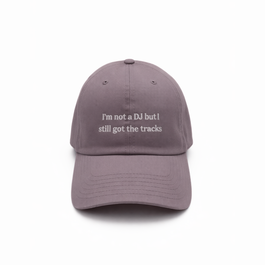 i'm not a dj but I still got the tracks