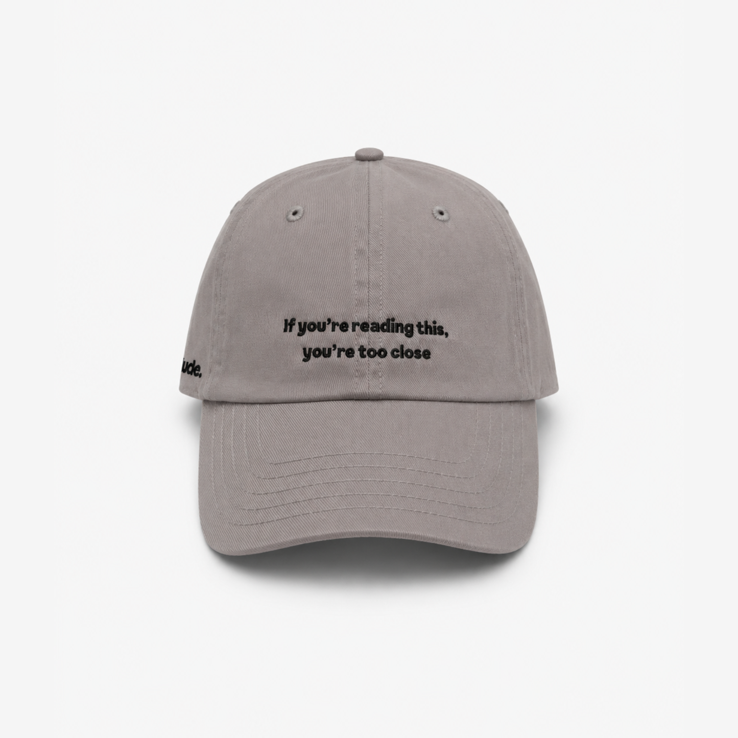 If you're reading this you're too close embroidered slogan cap in grey, Hattitude UAE